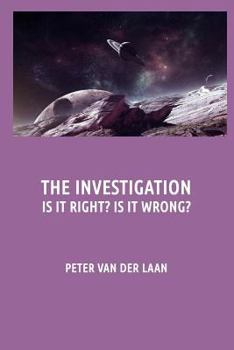 Paperback The Investigation. Is it right? Is it wrong? Book