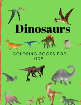 Paperback Dinosaurs Coloring Book for Kids: Coloring Book for Kids Ages 2-8 Book