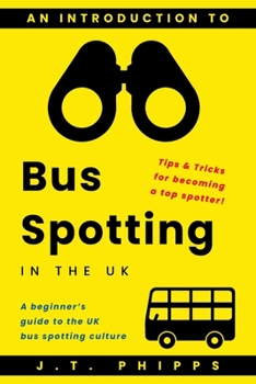 Paperback An Introduction to Bus Spotting in the UK Book