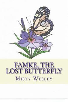 Paperback Famke, the Lost Butterfly: Will she ever find her way home? Book