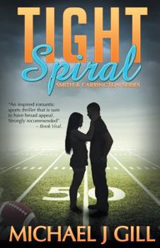 Tight Spiral - Book #1 of the Smith & Carrington