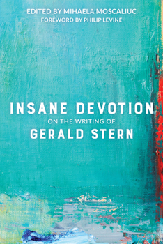 Paperback Insane Devotion: On the Writing of Gerald Stern Book