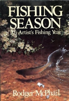 Hardcover Fishing Season: An Artist's Fishing Year Book