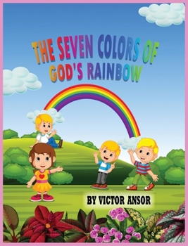 Hardcover The Seven Colors of God's Rainbow Book