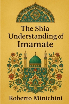 The Shia Understanding of Imamate