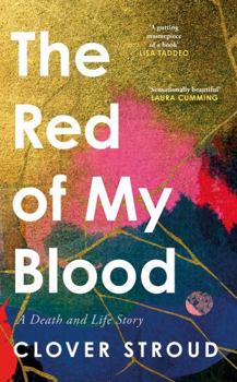 Hardcover The Red of my Blood: A Death and Life Story Book