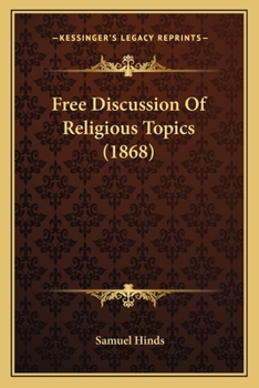 Paperback Free Discussion Of Religious Topics (1868) Book