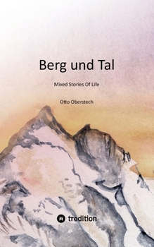 Paperback Berg und Tal: Mixed Stories Of Life [German] Book