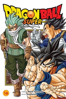 Dragon Ball Super, Vol. 16 - Book #16 of the Dragon Ball Super