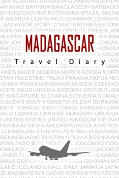 Paperback Madagascar Travel Diary: Travel and vacation diary for Madagascar. A logbook with important pre-made pages and many free sites for your travel Book