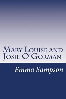 Mary Louise and Josie O'Gorman - Book #8 of the Bluebird Books