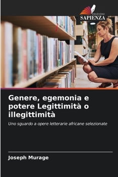 Paperback Genere, egemonia e potere Legittimità o illegittimità [Italian] Book
