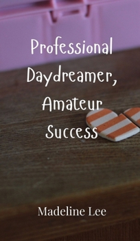 Hardcover Professional Daydreamer, Amateur Success Book