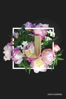 J 2020 Planner: Weekly + Monthly View | Alphabet Monogram Letter | 6x9 in | 2020 Calendar Organizer with Bonus Dotted Grid Pages + Inspirational Quotes + To-Do Lists (Personalized Planners)