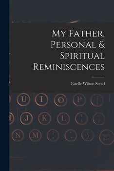 Paperback My Father, Personal & Spiritual Reminiscences Book