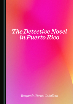 Hardcover The Detective Novel in Puerto Rico Book