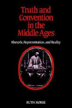 Paperback Truth and Convention in the Middle Ages: Rhetoric, Representation and Reality Book