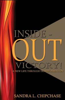 Paperback Inside-Out Victory!: A New Life Through Transformation Book