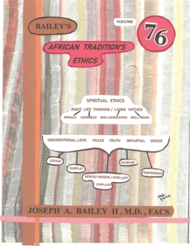 Bailey's African Tradition's Ethics Volume 76 - Book #76 of the Bailey's