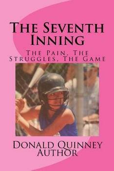 Paperback The Seventh Inning: The Shame, The Pain, The Game Book