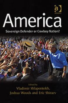 Hardcover America: Sovereign Defender or Cowboy Nation? Book
