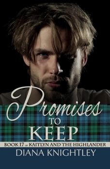 Promises to Keep (Kaitlyn and the Highlander)