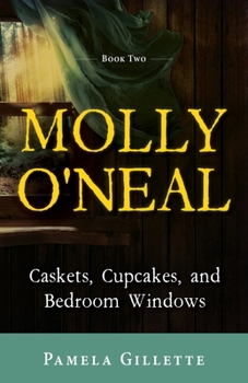 Paperback Molly O'Neal: Caskets, Cupcakes, and Bedroom Windows Book