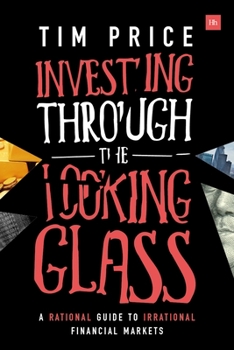 Paperback Investing Through the Looking Glass: A rational guide to irrational financial markets Book
