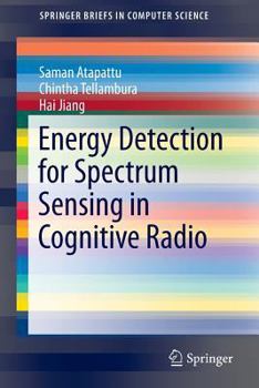 Paperback Energy Detection for Spectrum Sensing in Cognitive Radio Book