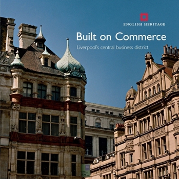 Paperback Built on Commerce: Liverpool's Central Business District Book