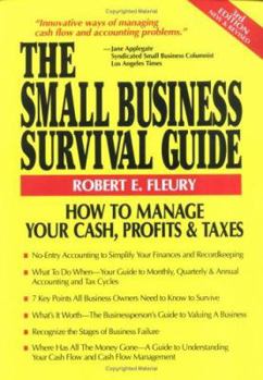 Paperback The Small Business Survival Guide: How to Manage Your Cash, Profits & Taxes Book
