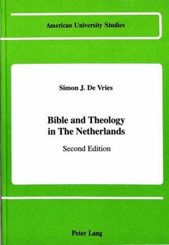 Bible and Theology in the Netherlands: Second Edition