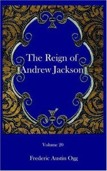 Paperback The reign of Andrew Jackson Book