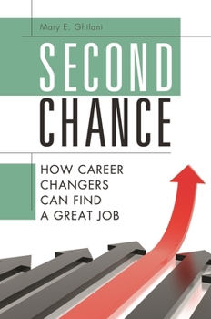 Hardcover Second Chance: How Career Changers Can Find a Great Job Book