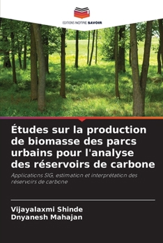 Études sur la production de biomasse des parcs urbains pour l'analyse des réservoirs de carbone