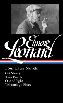 Four Later Novels: Get Shorty / Rum Punch / Out of Sight / Tishomingo Blues