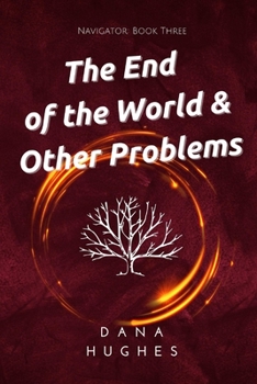 Paperback The End of the World & Other Problems: Navigator: Book Three Book