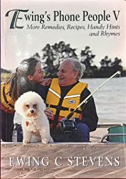 Paperback Ewing's Phone People VI: More Remedies, Recipes, Handy Hints and Rhymes Book