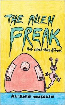 Paperback The Alien Freak: And Other Tales & Poems Book