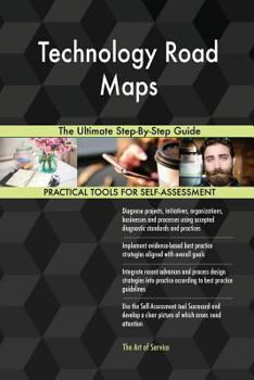 Paperback Technology Road Maps The Ultimate Step-By-Step Guide Book