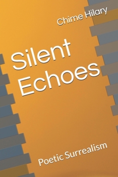 Paperback Silent Echoes: Poetic Surrealism Book