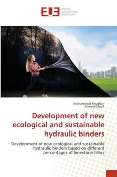 Paperback Development of new ecological and sustainable hydraulic binders Book