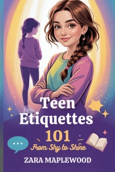 Paperback Teen Etiquette 101: From Shy to Shine Book