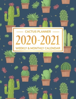 Paperback Cactus Planner 2020-2021: Daily Weekly Monthly Calendar Planner - January 2020 through December 2021 - 24 Month Planner - 2020-2021 Monthly Plan Book