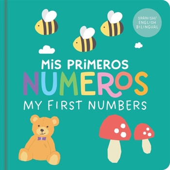 MIS Primeros Numeros/My First Numbers: Bilingual Padded Learning Book
