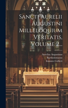 Hardcover Sancti Aurelii Augustini Milleloquium Veritatis, Volume 2... [Latin] Book