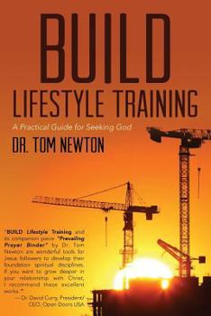 Paperback BUILD Lifestyle Training: A Practical Guide for Seeking God Book