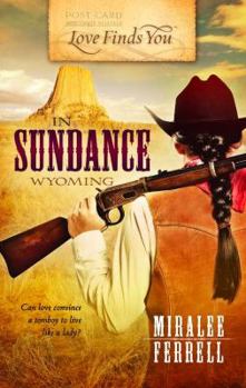 Love Finds You in Sundance, Wyoming - Book #3 of the Women of the West