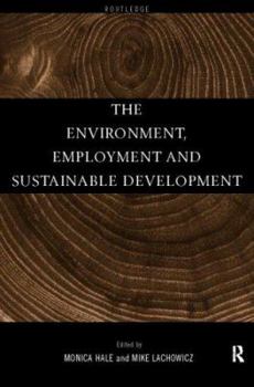 Paperback The Environment, Employment and Sustainable Development Book