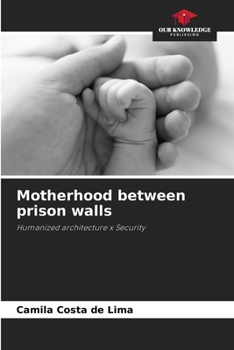 Paperback Motherhood between prison walls Book